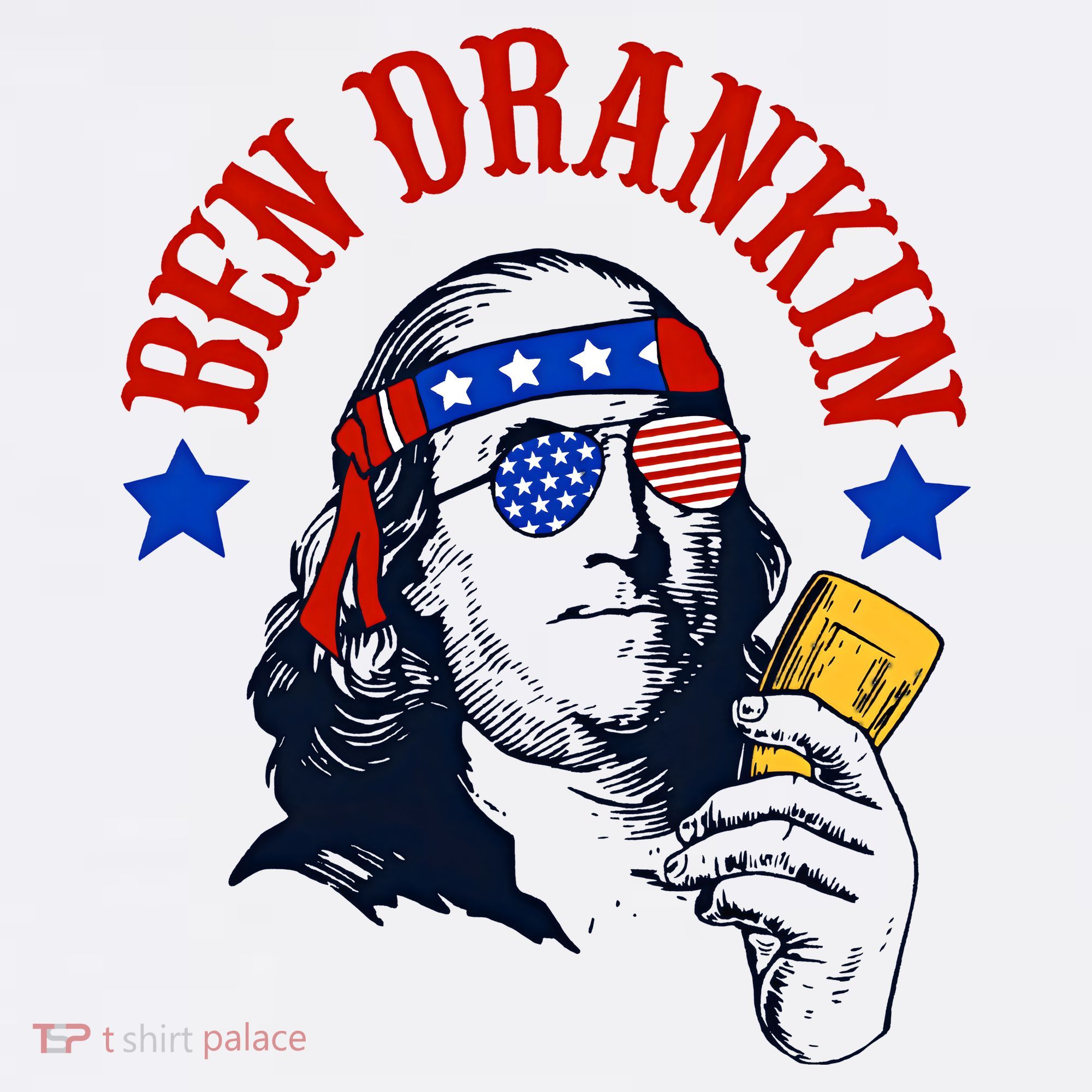 Ben Drankin Funny Fourth Of July 4th Of July Ben Drinking Patry T-Shirt