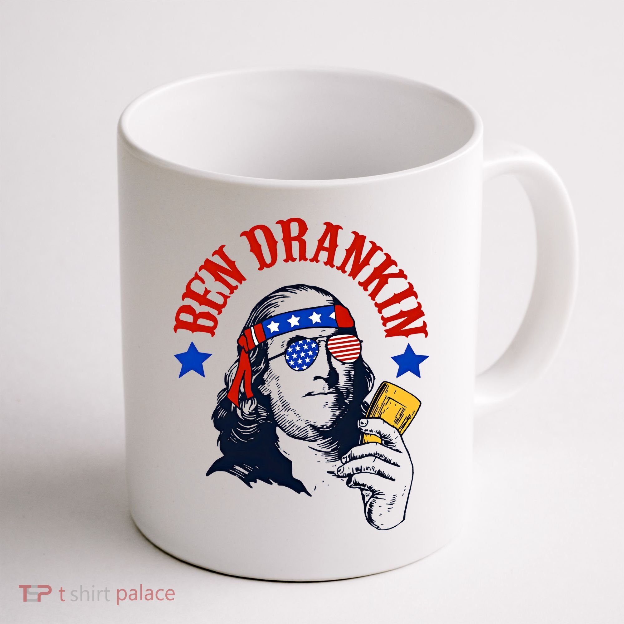 Ben Drankin Funny Fourth Of July 4th Of July Ben Drinking Patry Coffee Mug
