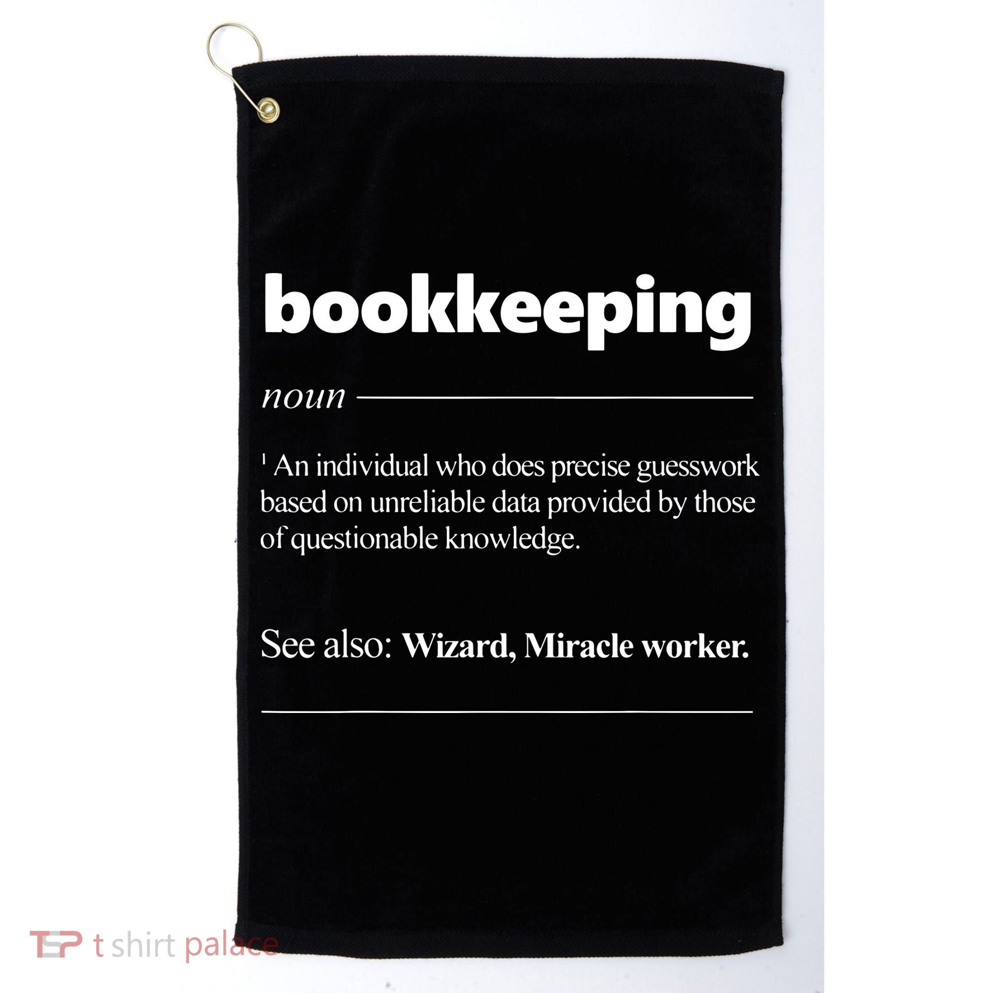 Bookkeeping Definition Funny Bookkeeper Gift Accountant Golf Towel