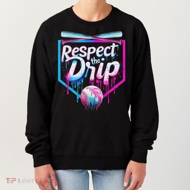Baseball Drip For Ice Cream Drip Respect The Drip Women's Sweatshirt