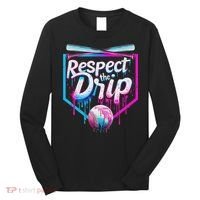 Baseball Drip For Ice Cream Drip Respect The Drip Long Sleeve Shirt thumb 0