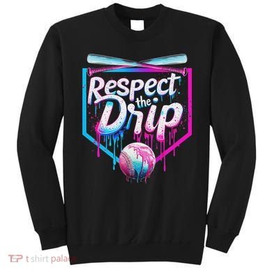 Baseball Drip For Ice Cream Drip Respect The Drip Sweatshirt