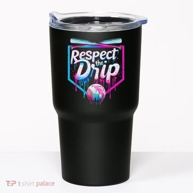 Baseball Drip For Ice Cream Drip Respect The Drip Tumbler