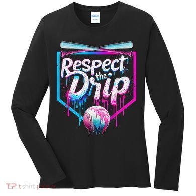 Baseball Drip For Ice Cream Drip Respect The Drip Women's Long Sleeve Shirt