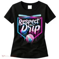 Baseball Drip For Ice Cream Drip Respect The Drip Women's T-Shirt thumb 0
