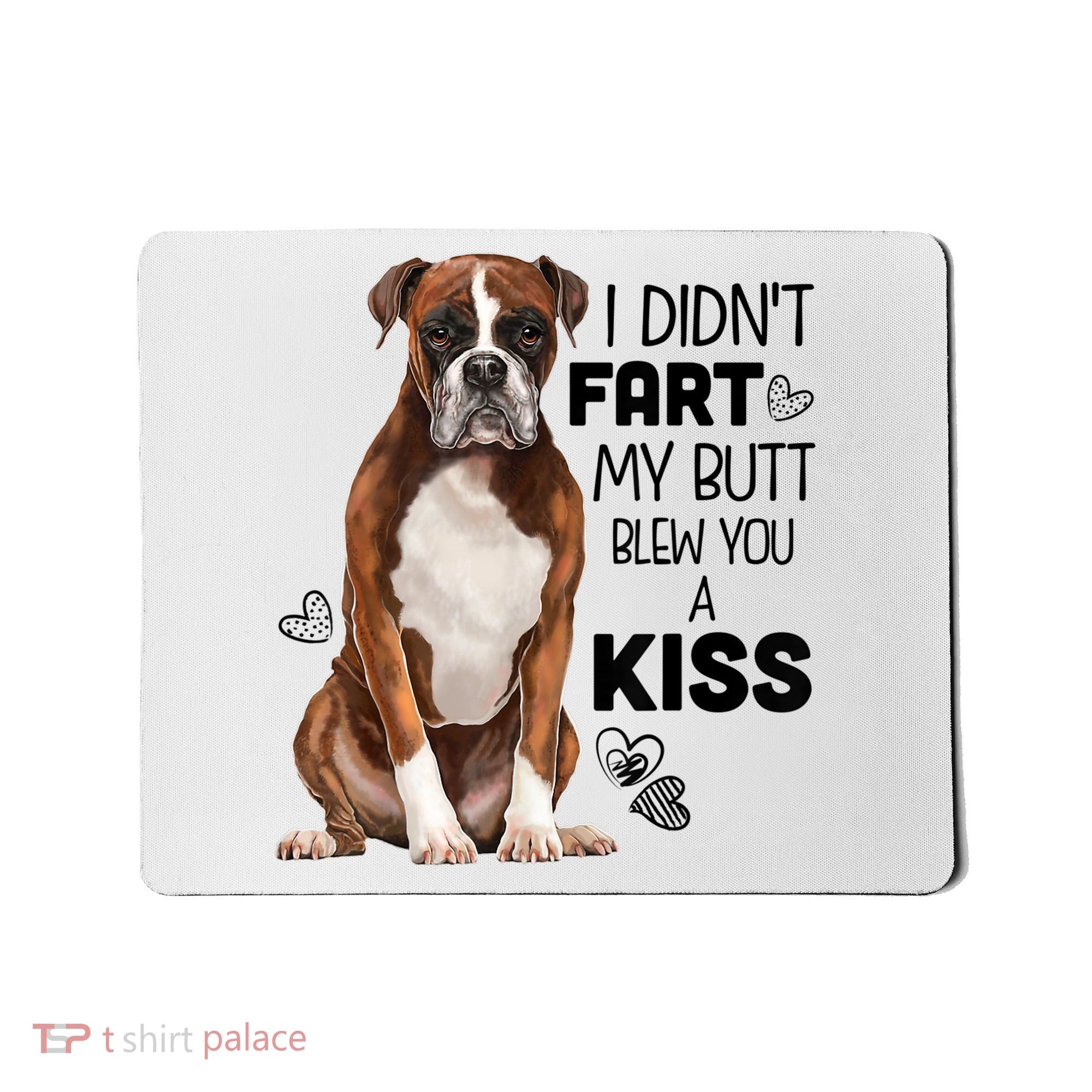 Boxer Dog Funny Tshirt For Dog Mom, Dog Dad, Dog Lover Gift Mousepad