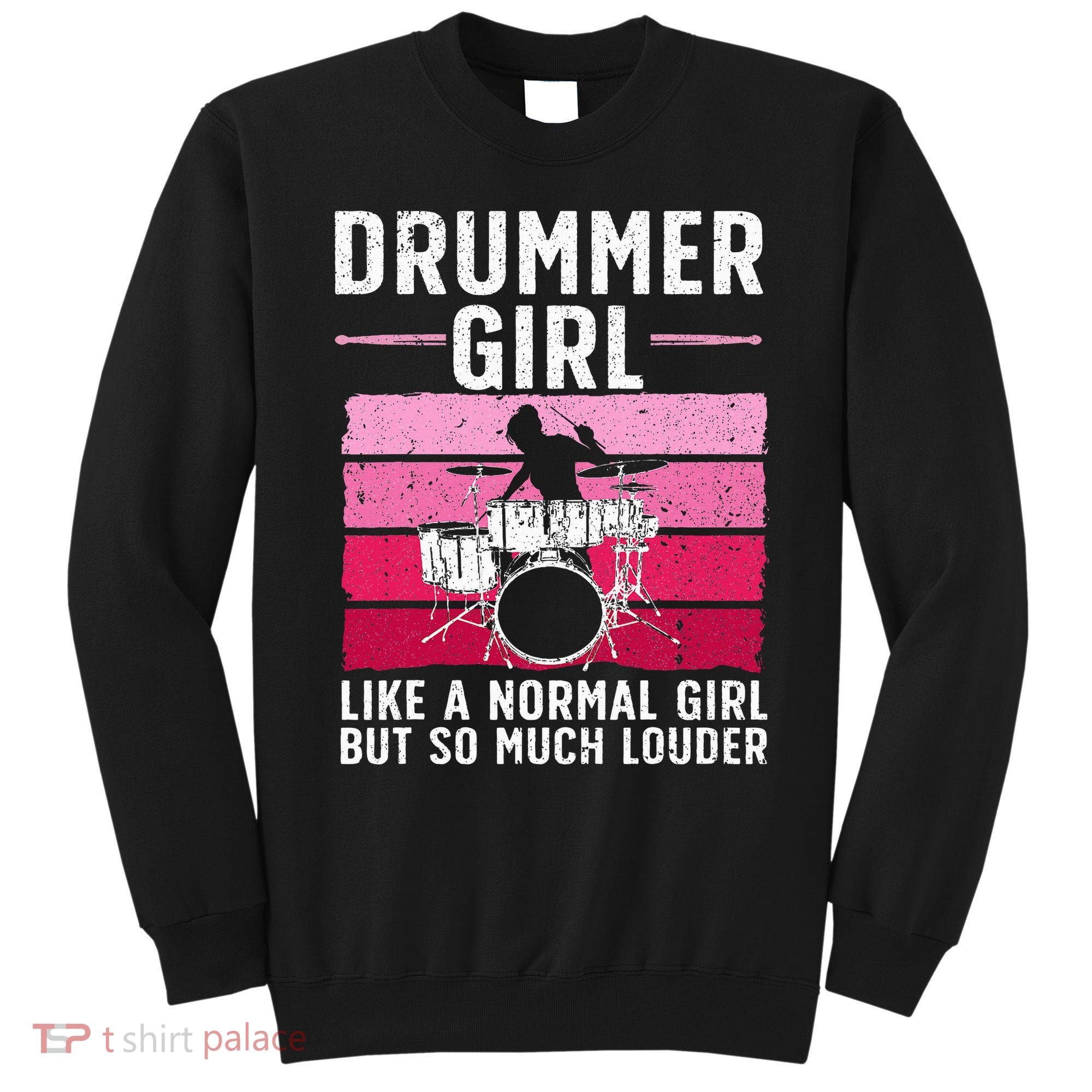 Best Drums For Drummer Music Band Sweatshirt
