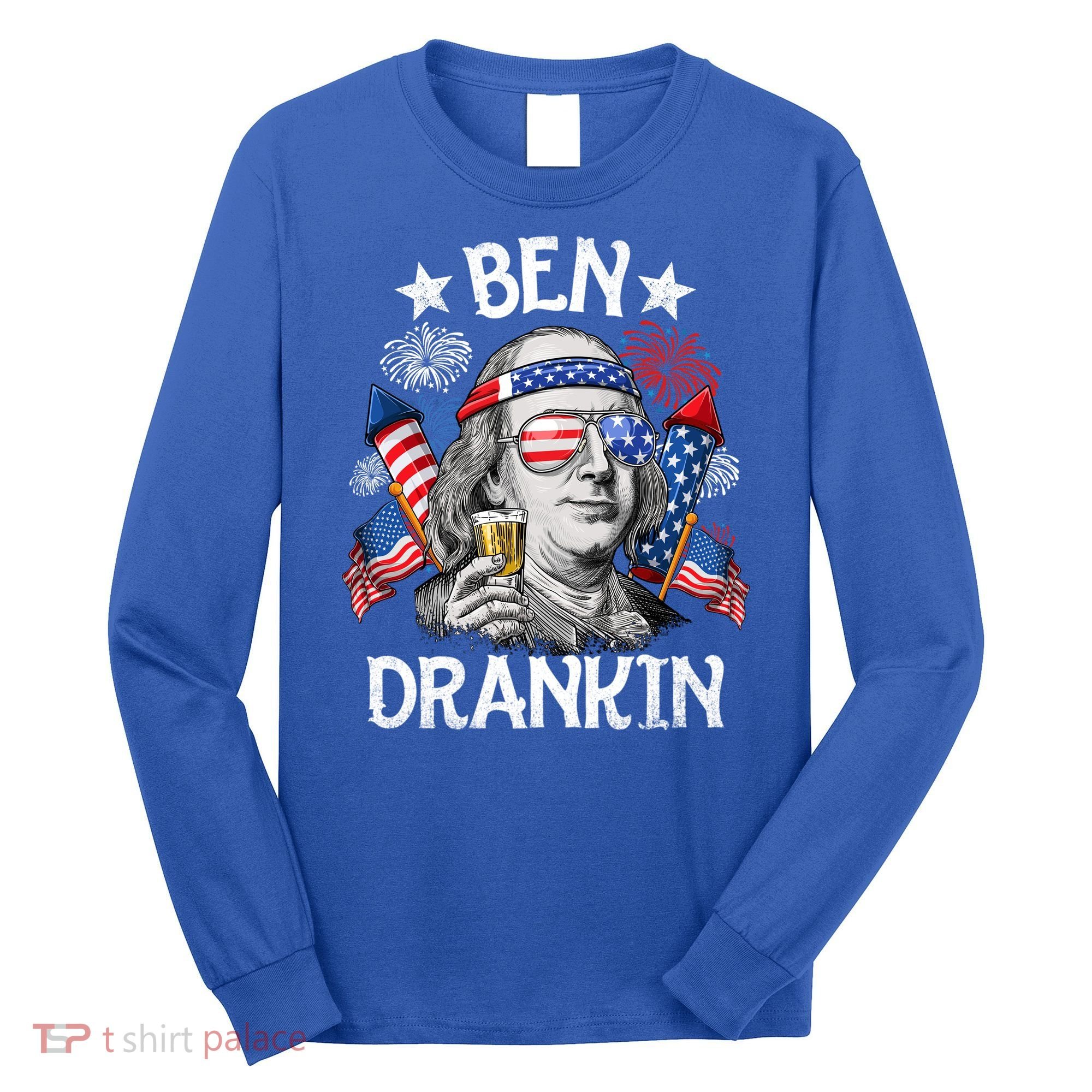 Ben Drankin Funny 4th Of July Shirts Fireworks Patriotic Long Sleeve Shirt