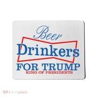 Beer Drinkers For Trump King Of Presidents Mousepad thumb 0