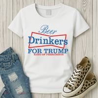 Beer Drinkers For Trump King Of Presidents Women's T-Shirt thumb 3