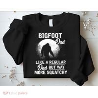 Bigfoot Dad Funny Sasquatch Bigfoot Fathers Day Sweatshirt thumb 2