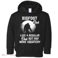 Bigfoot Dad Funny Sasquatch Bigfoot Fathers Day Toddler Hoodie thumb 0
