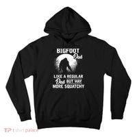 Bigfoot Dad Funny Sasquatch Bigfoot Fathers Day Tall Hoodie thumb 0