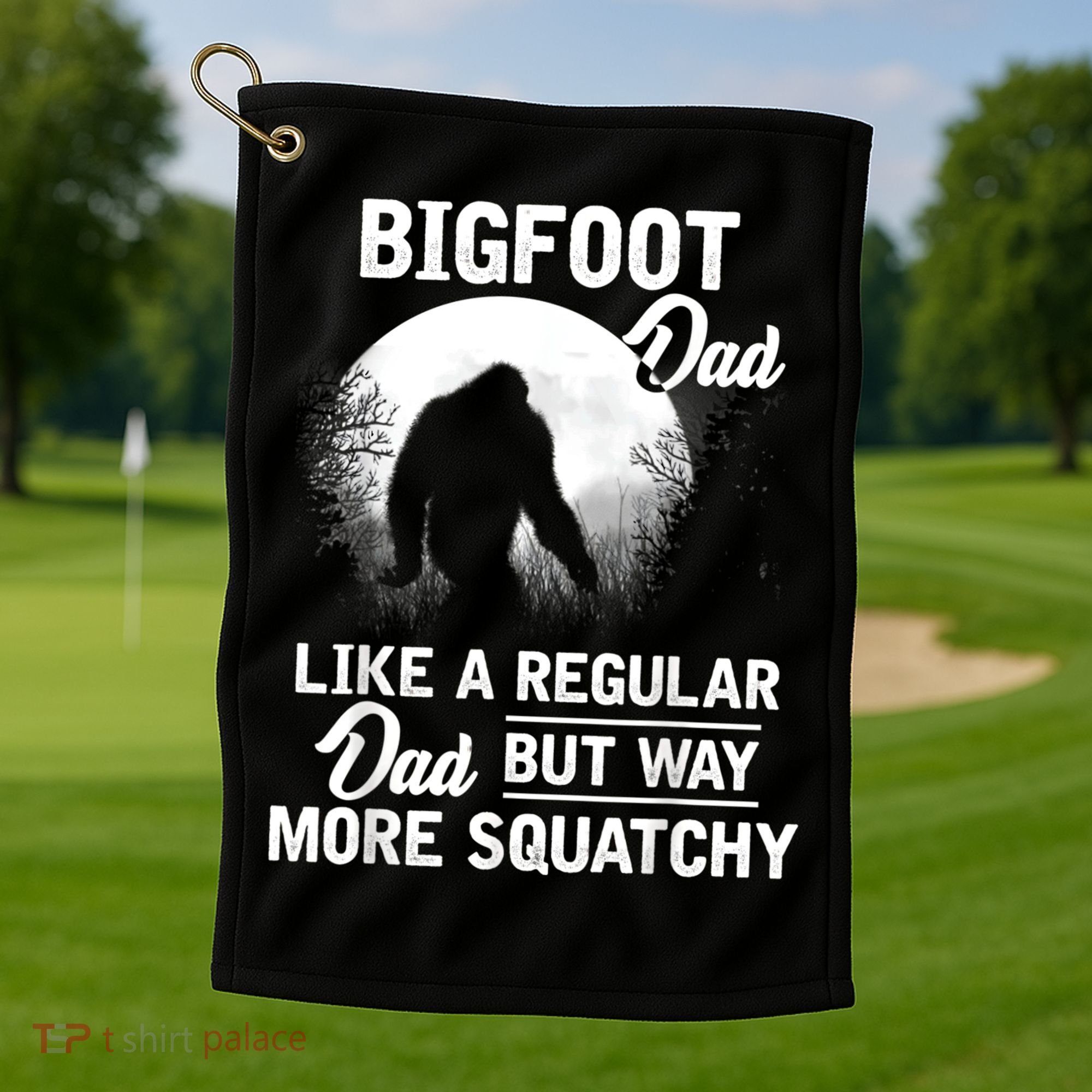 Bigfoot Dad Funny Sasquatch Bigfoot Fathers Day Golf Towel