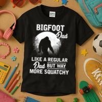 Bigfoot Dad Funny Sasquatch Bigfoot Fathers Day Kids T-Shirt thumb 3
