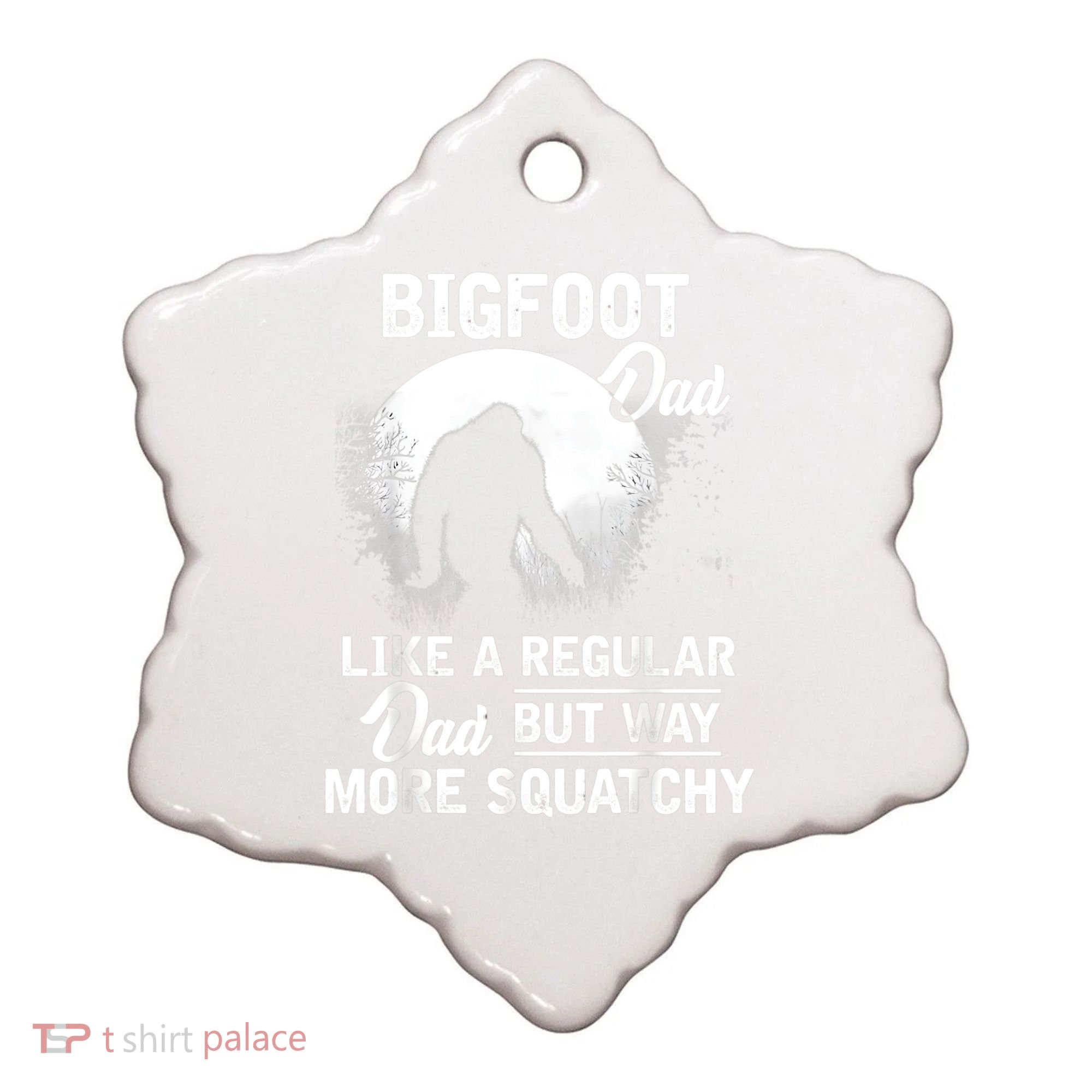 Bigfoot Dad Funny Sasquatch Bigfoot Fathers Day Ceramic Ornament