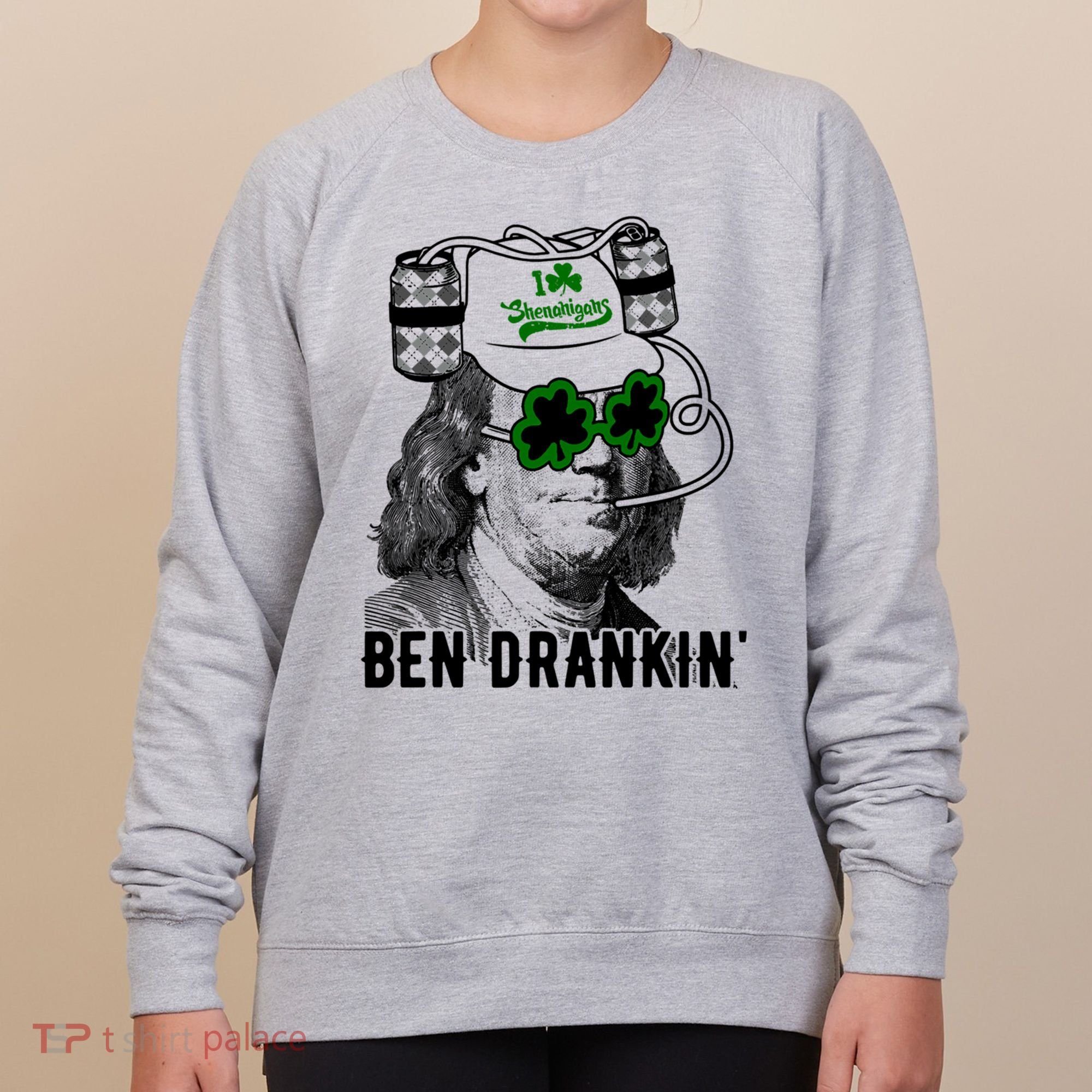 Ben Drankin Funny Green Shamrock Political St Patricks Day Cute Gift Women's Sweatshirt