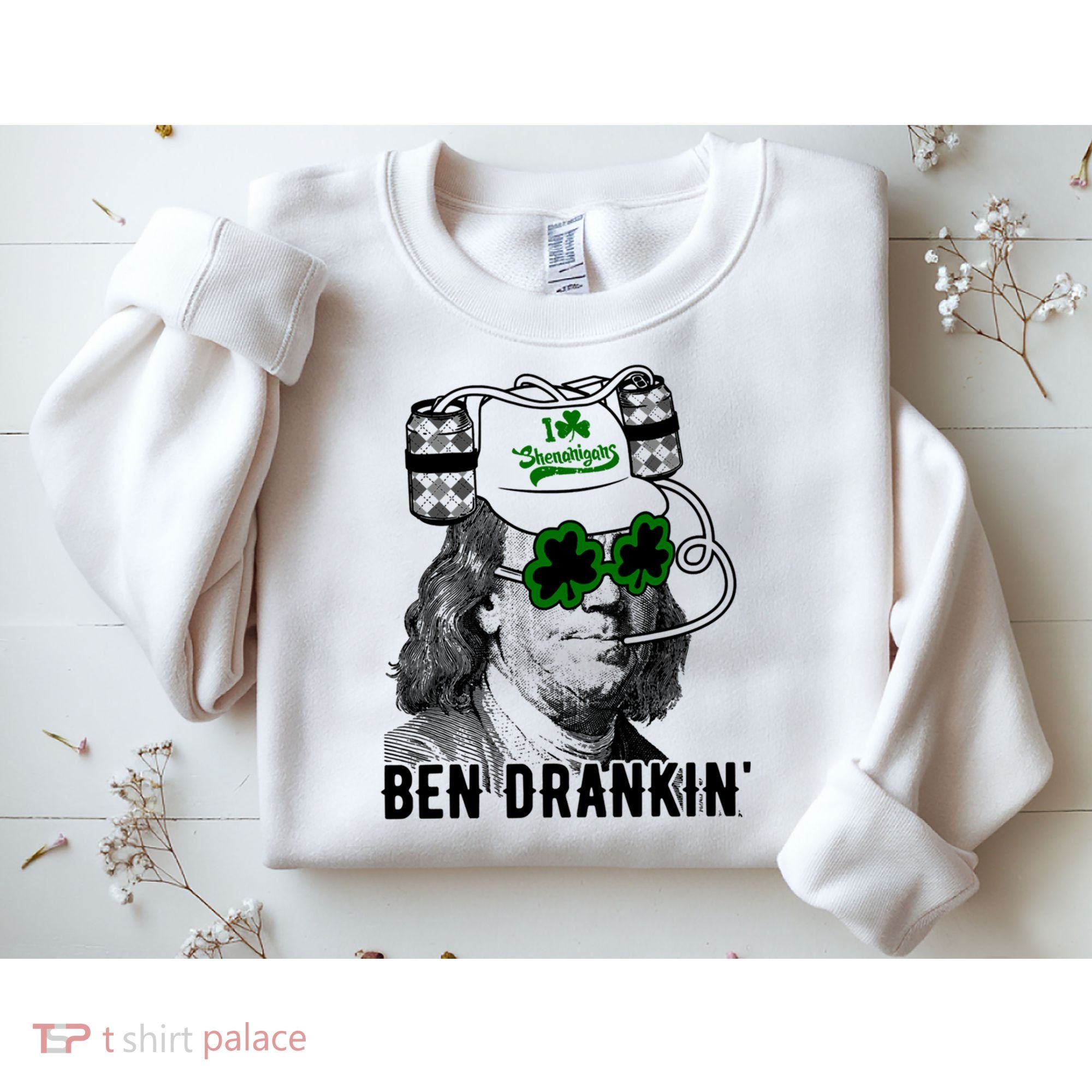 Ben Drankin Funny Green Shamrock Political St Patricks Day Cute Gift Sweatshirt