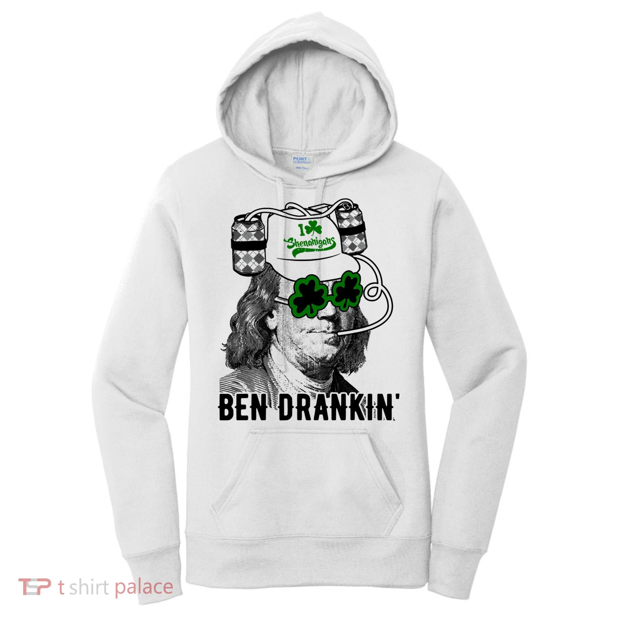 Ben Drankin Funny Green Shamrock Political St Patricks Day Cute Gift Women's Hoodie