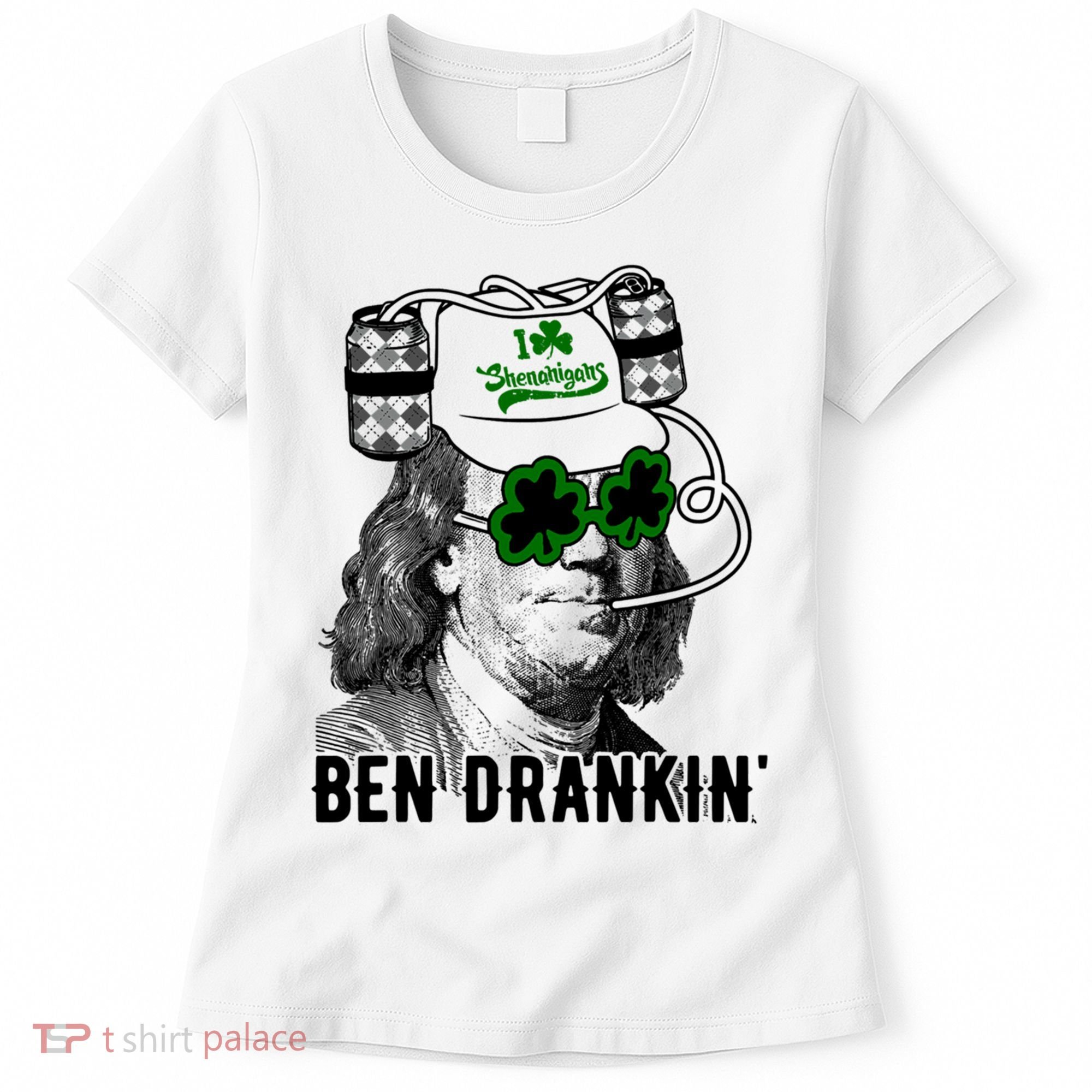 Ben Drankin Funny Green Shamrock Political St Patricks Day Cute Gift Women's T-Shirt