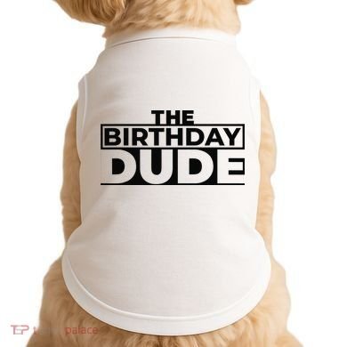 Birthday Dude Graphic Novelty Doggie Tank