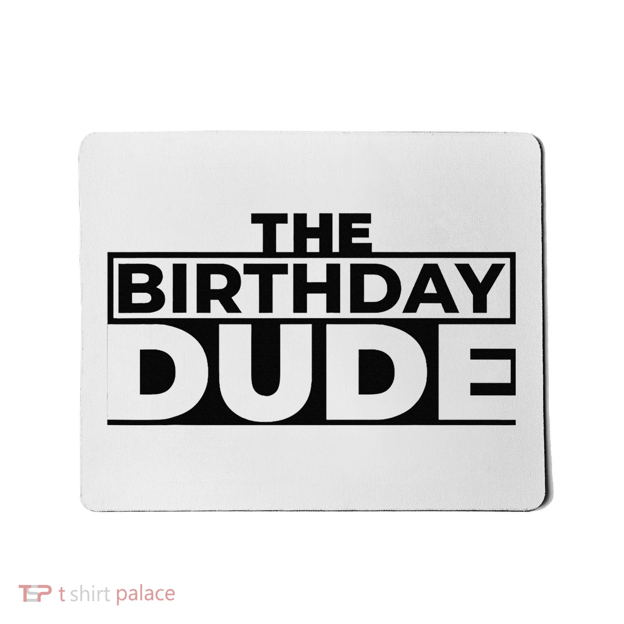 Birthday Dude Graphic Novelty Mousepad