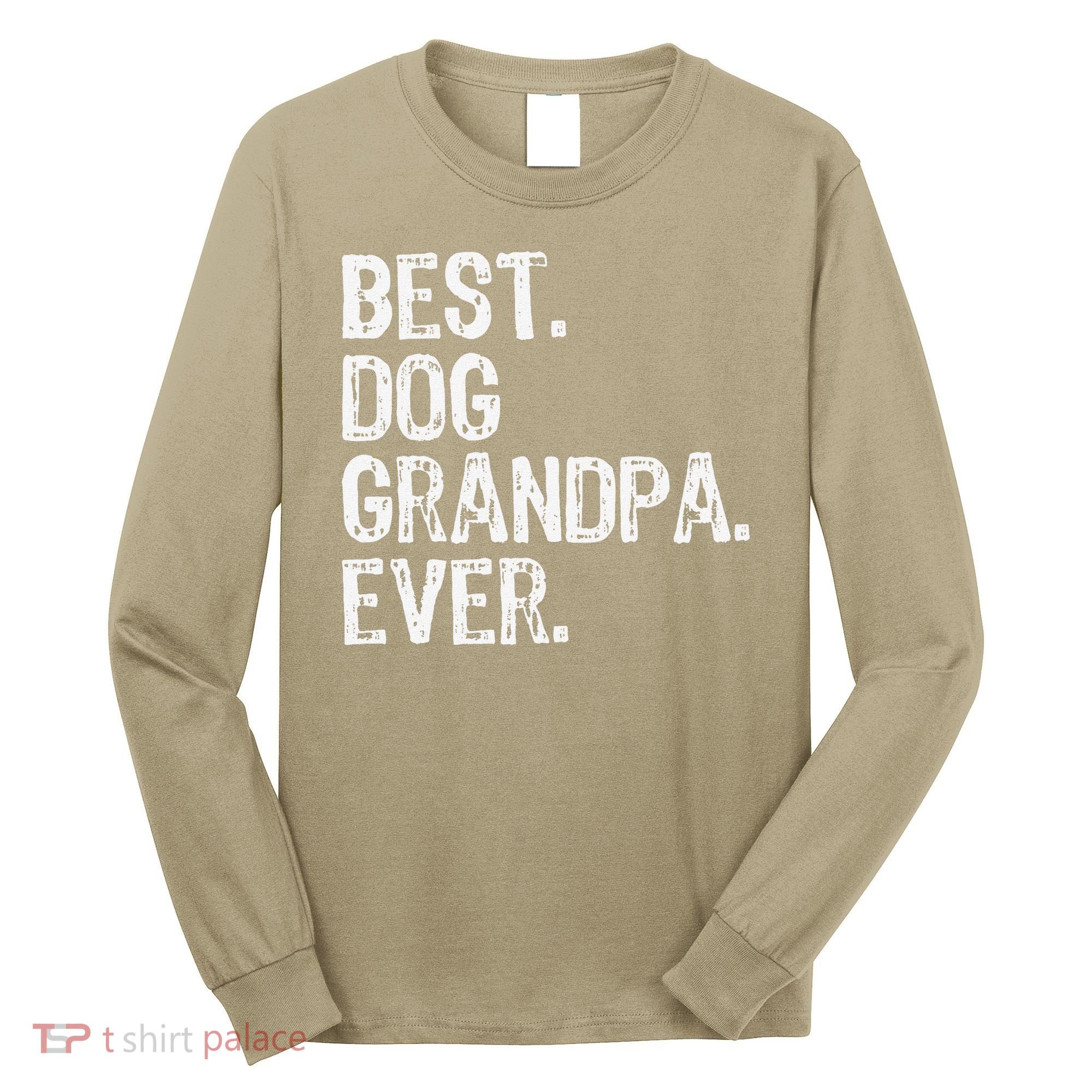 Best Dog Grandpa Ever Funny Cool Long Sleeve Shirt
