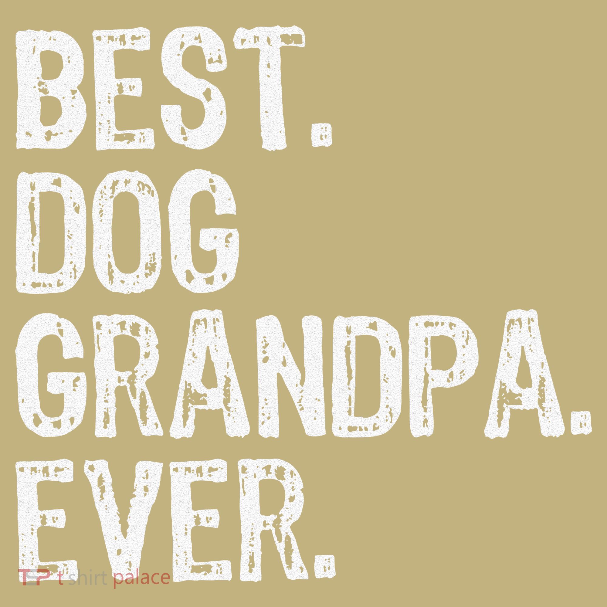Best Dog Grandpa Ever Funny Cool T-Shirt