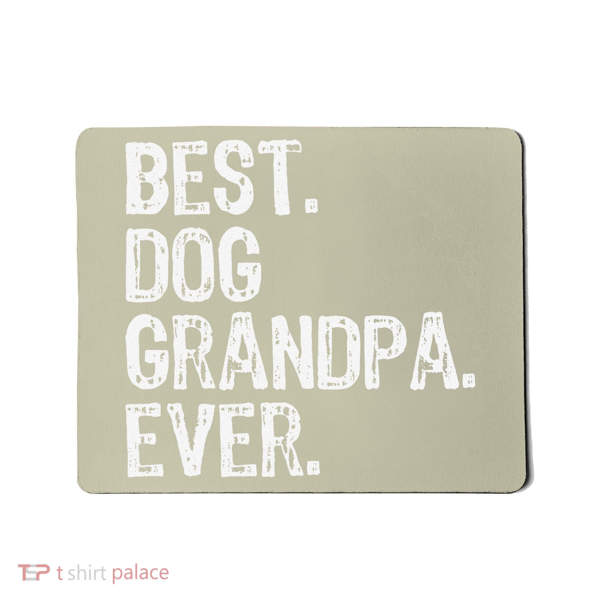 Best Dog Grandpa Ever Funny Cool Mousepad