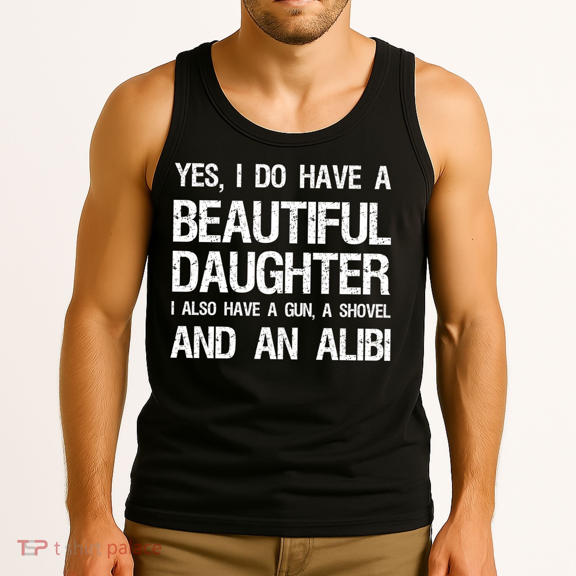 Beautiful Daughter Gun Shovel Alibi Conservative Dad Cool Gift Tank Top