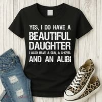 Beautiful Daughter Gun Shovel Alibi Conservative Dad Cool Gift Women's T-Shirt thumb 3