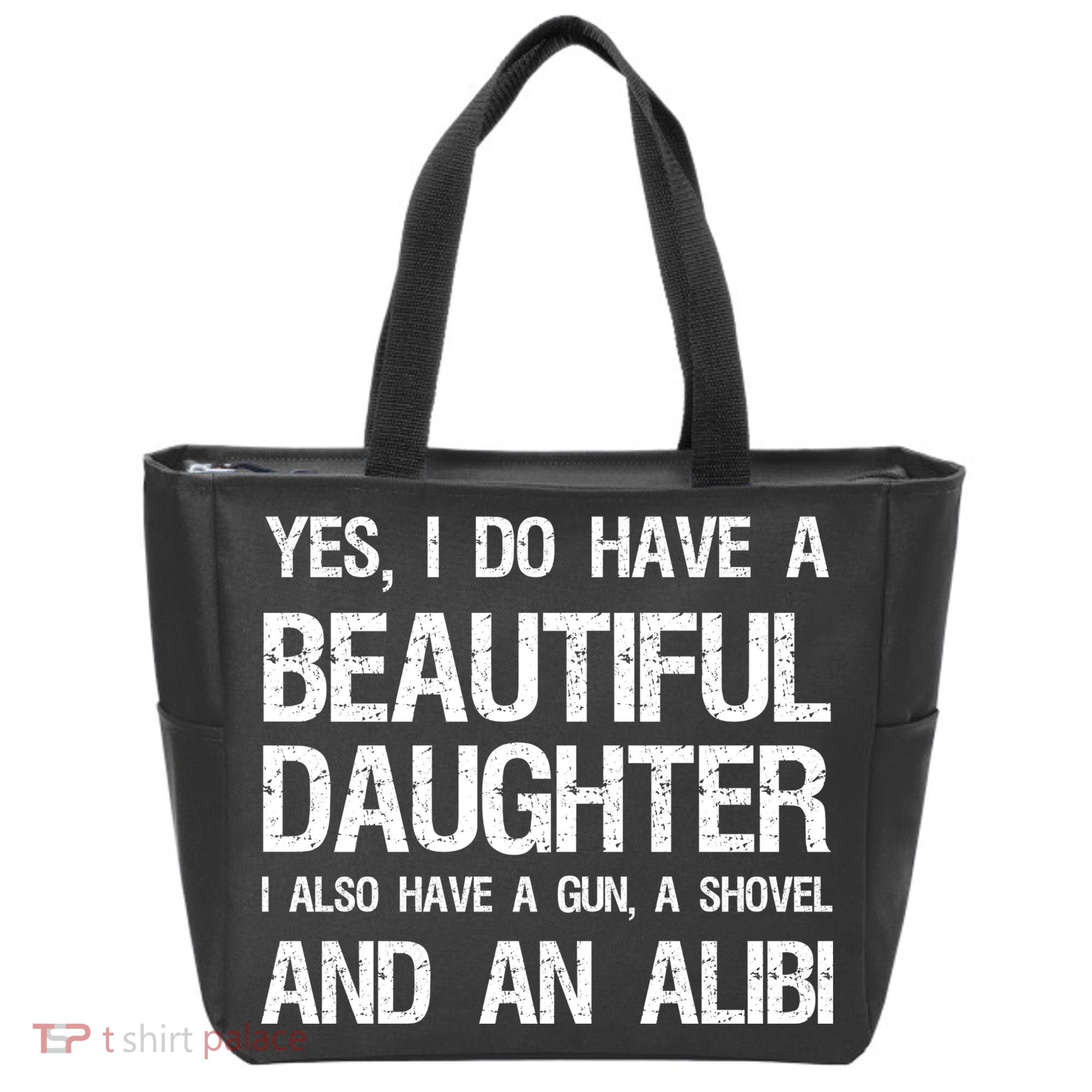Beautiful Daughter Gun Shovel Alibi Conservative Dad Cool Gift Tote Bag