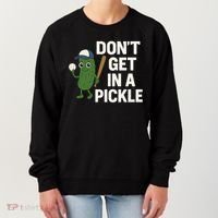 Baseball Don't Get In A Pickle Funny Women's Sweatshirt thumb 0