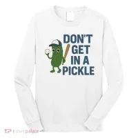 Baseball Don't Get In A Pickle Funny Long Sleeve Shirt thumb 0