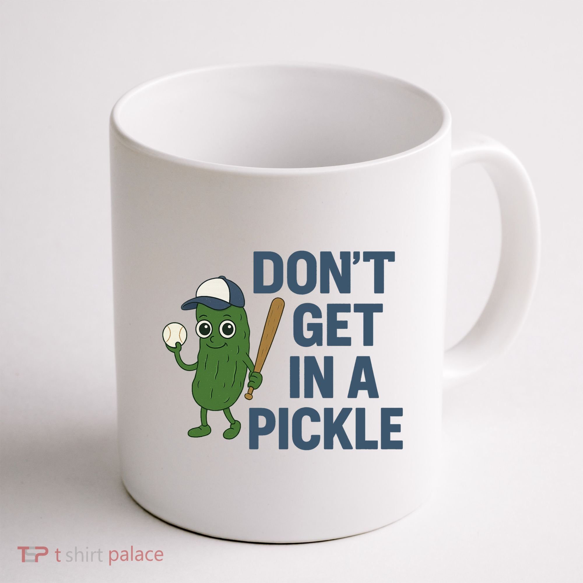 Baseball Don't Get In A Pickle Funny Coffee Mug