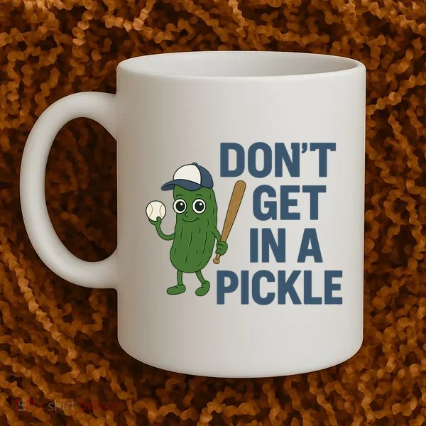 Baseball Don't Get In A Pickle Funny Coffee Mug