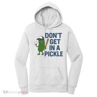 Baseball Don't Get In A Pickle Funny Women's Hoodie