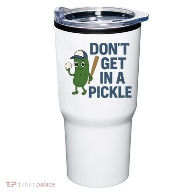Baseball Don't Get In A Pickle Funny Tumbler