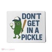 Baseball Don't Get In A Pickle Funny Mousepad thumb 0