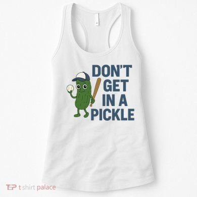 Baseball Don't Get In A Pickle Funny Women's Tank Top