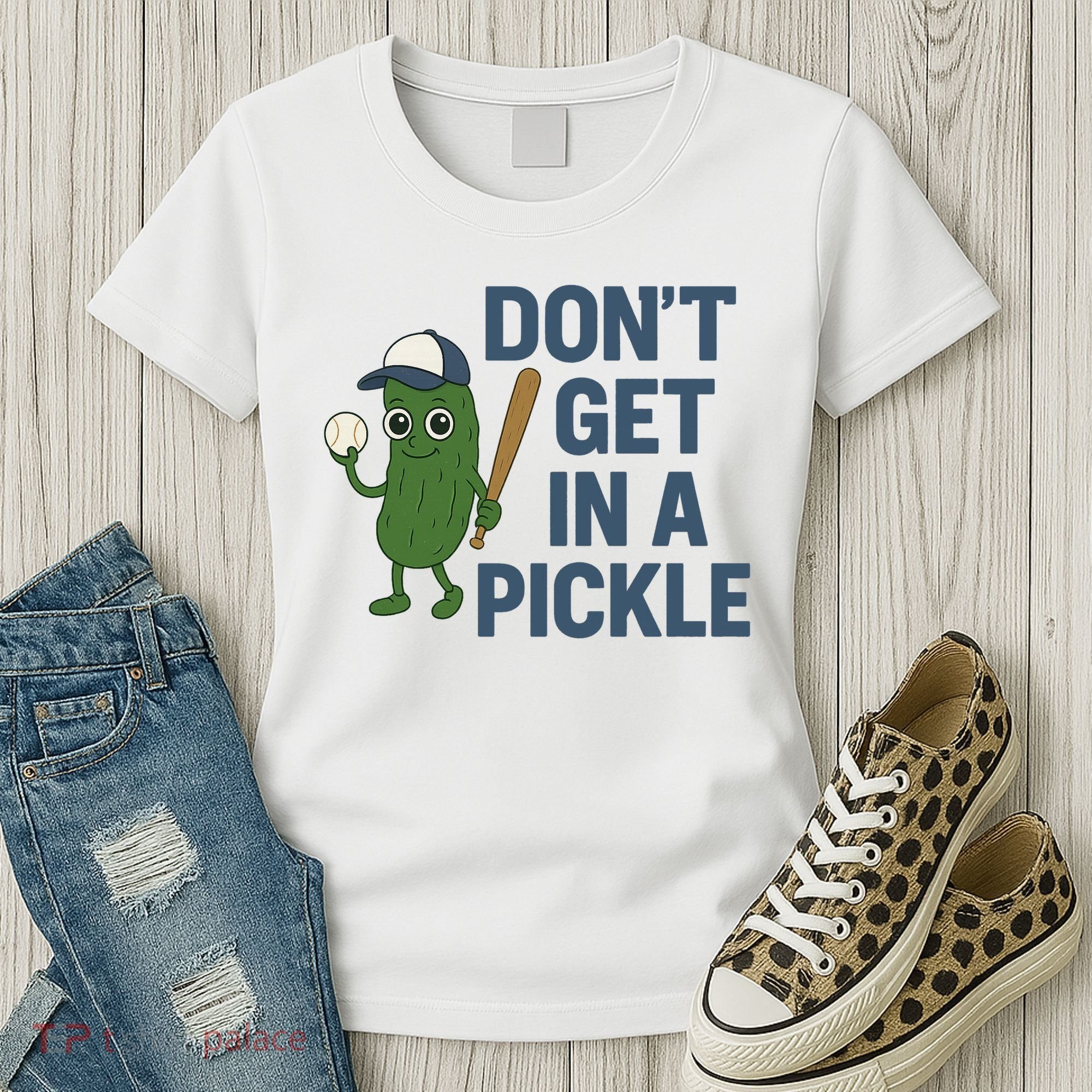 Baseball Don't Get In A Pickle Funny Women's T-Shirt