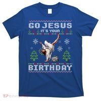 Break Dance Go Jesus ItS Your Birthday Merry Christmas Day Gift T-Shirt thumb 0