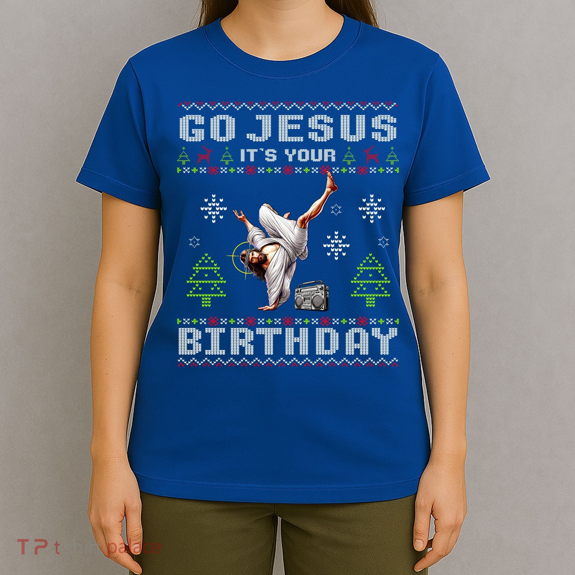 Break Dance Go Jesus ItS Your Birthday Merry Christmas Day Gift T-Shirt