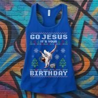 Break Dance Go Jesus ItS Your Birthday Merry Christmas Day Gift Women's Tank Top thumb 3