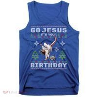 Break Dance Go Jesus ItS Your Birthday Merry Christmas Day Gift Tank Top thumb 0