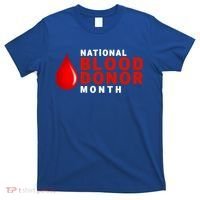Blood Donor Gift National Volunteer Blood Donor Month Gift T-Shirt thumb 0