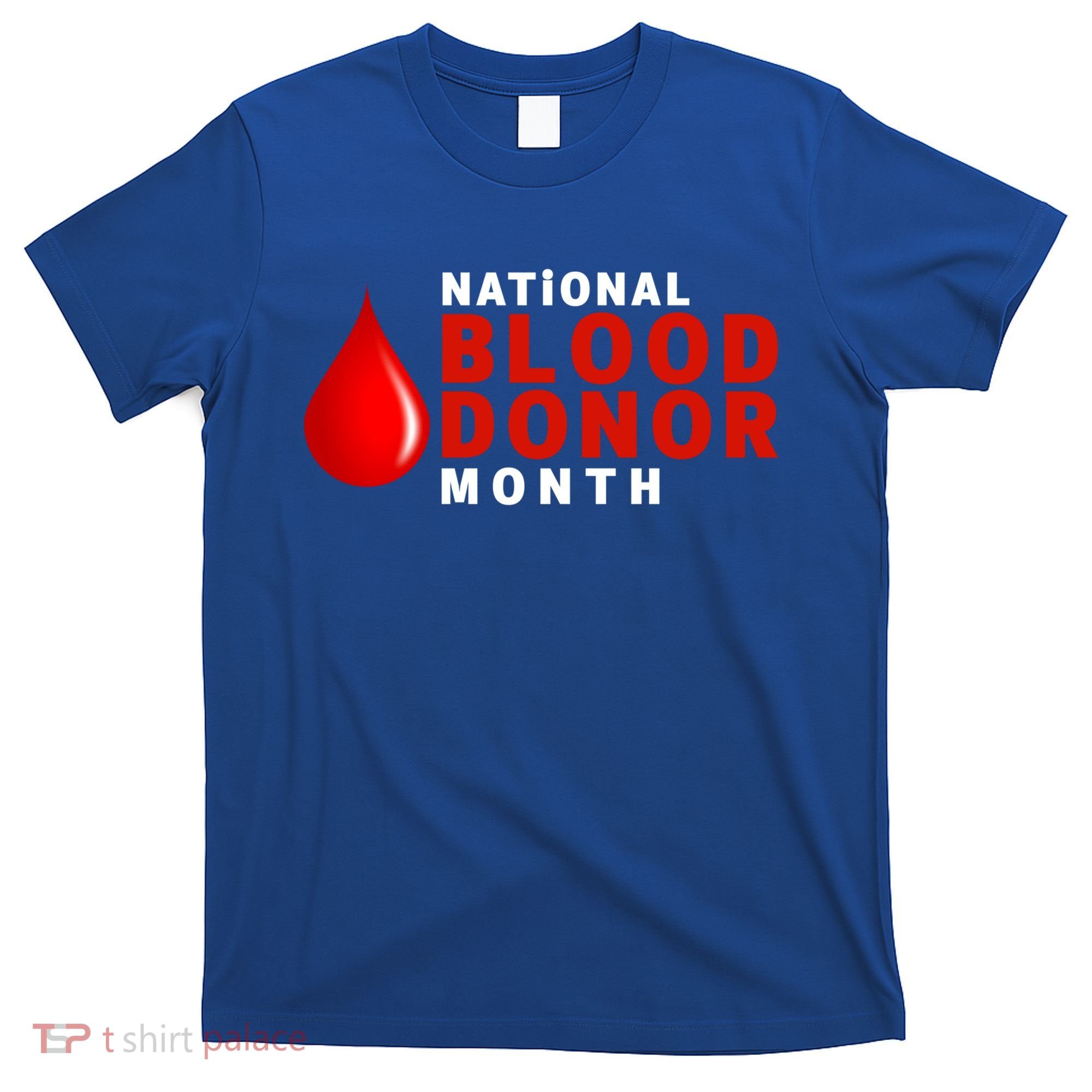 Blood Donor Gift National Volunteer Blood Donor Month Gift T-Shirt