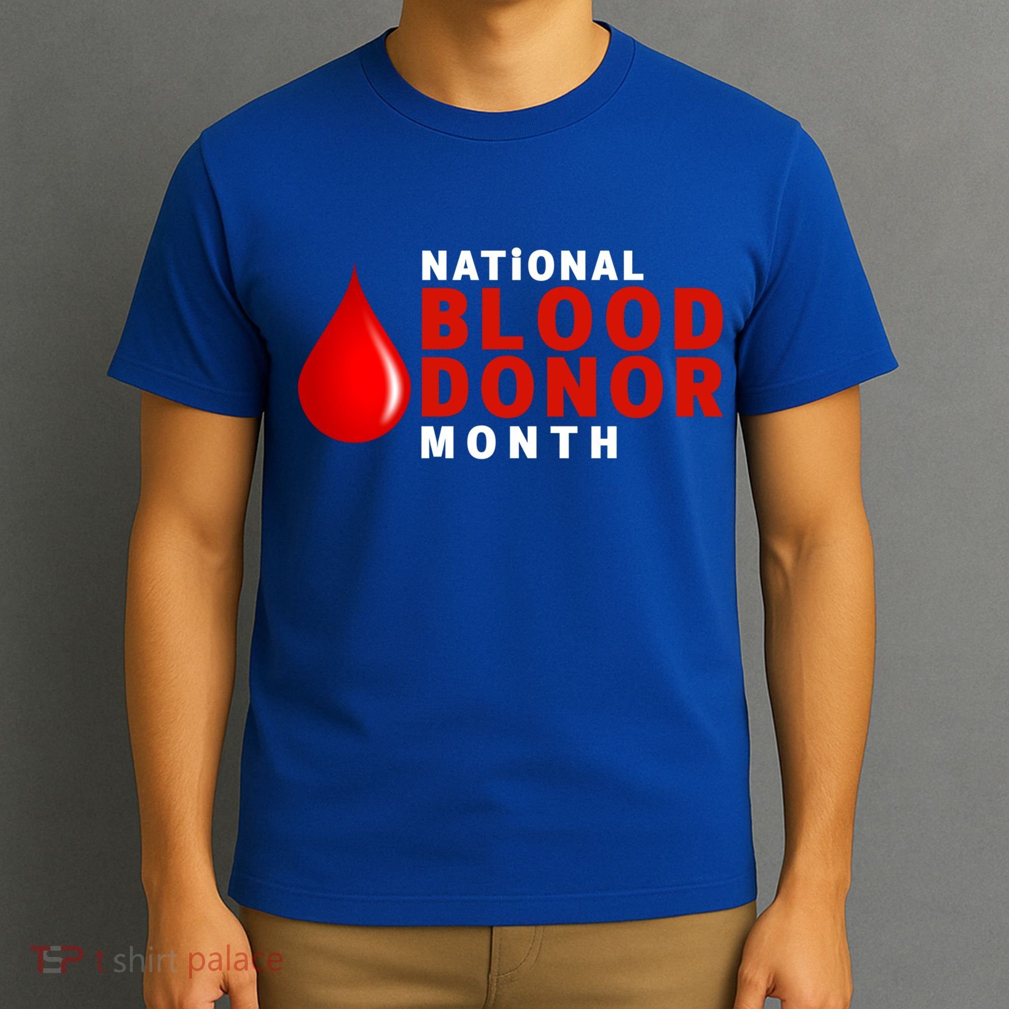 Blood Donor Gift National Volunteer Blood Donor Month Gift T-Shirt