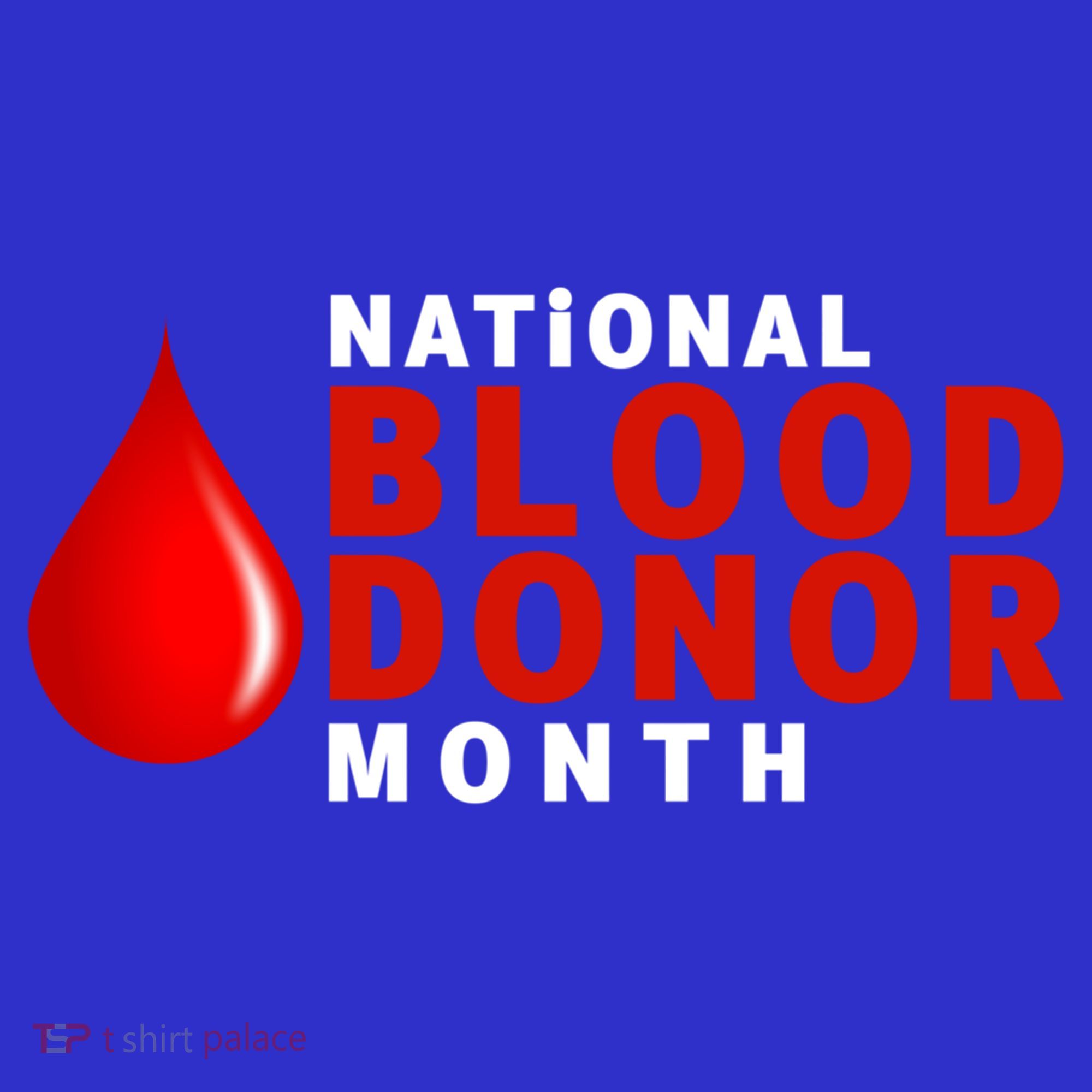 Blood Donor Gift National Volunteer Blood Donor Month Gift T-Shirt