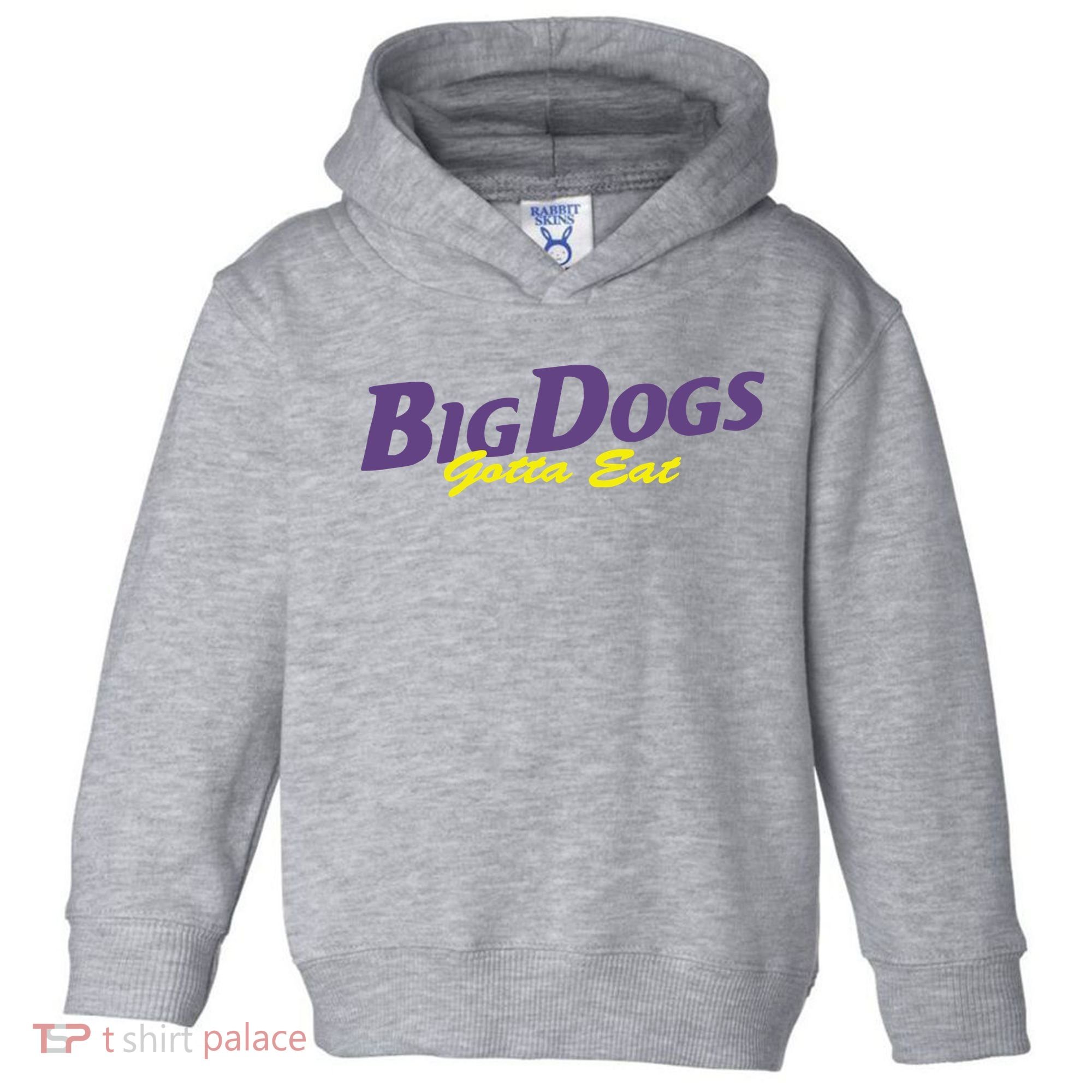 Big Dogs Gotta Eat Bdge Feast Toddler Hoodie